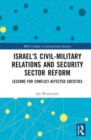 Image for Israel’s Civil-Military Relations and Security Sector Reform