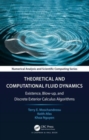 Image for Advances in theoretical and computational fluid mechanics  : existence, blow-up, and discrete exterior calculus algorithms