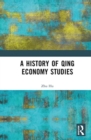 Image for A History of Qing Economy Studies