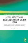 Image for Civil society and peacebuilding in Sierra Leone  : donors, government and human security