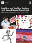 Image for Reaching and Teaching Students with Special Needs Through Art