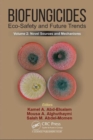 Image for Biofungicides  : eco-safety and future trendsVolume 2,: Novel sources and mechanisms