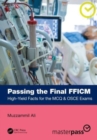 Image for Passing the final FFICM  : high-yield facts for the MCQ &amp; OSCE exams