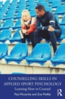 Image for Counselling skills in applied sport psychology  : learning how to counsel