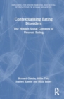 Image for Contextualising eating disorders  : the hidden social contexts of unusual eating