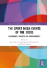 Image for The sport mega-events of the 2020s  : governance, impacts and controversies