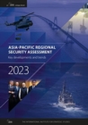 Image for Asia-Pacific regional security assessment 2023  : key developments and trends
