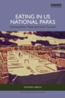 Image for Eating in US national parks  : cosmopolitan taste and food tourism