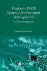 Image for Raspberry Pi OS system administration with systemd  : a practical approach
