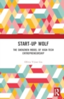 Image for Start-up wolf  : the Shenzhen model of high-tech entrepreneurship