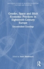 Image for Gender, Space and Illicit Economies in Eighteenth-Century Europe