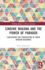 Image for Sindiwe Magona and the power of paradox  : challenging the polarization of South African discourse