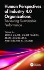 Image for Human Perspectives of Industry 4.0 Organizations : Reviewing Sustainable Performance