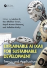 Image for Explainable AI (XAI) for Sustainable Development : Trends and Applications