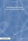 Image for Data mining with Python  : theory, application, and case studies
