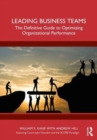 Image for Leading business teams  : the definitive guide to optimizing organizational performance
