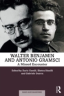 Image for Walter Benjamin and Antonio Gramsci