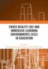 Image for Cross Reality (XR) and Immersive Learning Environments (ILEs) in Education