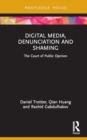 Image for Digital media, denunciation and shaming  : the court of public opinion