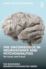 Image for The unconscious in neuroscience and psychoanalysis  : on Lacan and Freud
