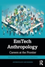Image for EmTech Anthropology : Careers at the Frontier