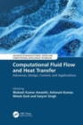 Image for Computational fluid flow and heat transfer  : advances, design, control, and applications