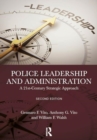 Image for Police Leadership and Administration : A 21st-Century Strategic Approach