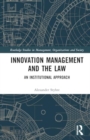 Image for Innovation Management and the Law : An Institutional Approach