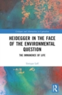 Image for Heidegger in the Face of the Environmental Question