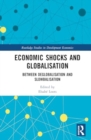 Image for Economic Shocks and Globalisation : Between Deglobalisation and Slowbalisation