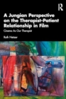 Image for A Jungian perspective on the therapist-patient relationship in film  : cinema as our therapist