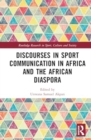 Image for Discourses in Sport Communication in Africa and the African Diaspora