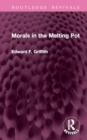 Image for Morals in the Melting Pot