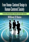 Image for From human-centered design to human-centered society  : creatively balancing business innovation and societal exploitation
