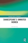 Image for Shakespeare&#39;s unmuted women