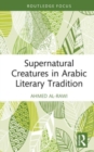 Image for Supernatural Creatures in Arabic Literary Tradition