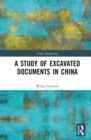 Image for A Study of Excavated Documents in China