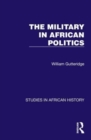 Image for The Military in African Politics