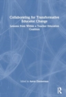 Image for Collaborating for Transformative Change in Education