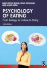 Image for Psychology of Eating : From Biology to Culture to Policy