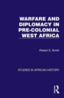 Image for Warfare and Diplomacy in Pre-Colonial West Africa