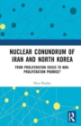 Image for Nuclear conundrum of Iran and North Korea  : from proliferation crisis to non-proliferation promise?