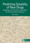 Image for Predicting solubility of new drugs  : handbook of critically curated data for pharmaceutical research