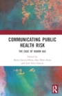 Image for Communicating Public Health Risk : The Case of Radon Gas