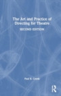 Image for The Art and Practice of Directing for Theatre