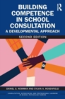 Image for Building competence in school consultation  : a developmental approach