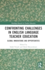 Image for Confronting Challenges in English Language Teacher Education