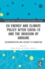Image for EU Energy and Climate Policy after Covid-19 and the Invasion of Ukraine