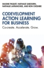 Image for Codevelopment action learning for business  : co-create, accelerate, grow