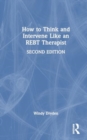 Image for How to Think and Intervene Like an REBT Therapist